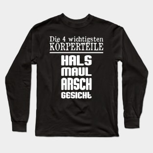 Die 4 Wichtigsten Körperteile - Hals Maul Arsch Gesicht Long Sleeve T-Shirt